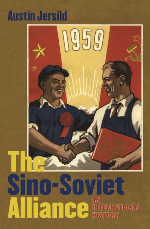 The Sino-Soviet Alliance: An International History