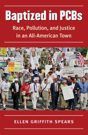 Baptized in PCBs: Race, Pollution, and Justice in an All-American Town