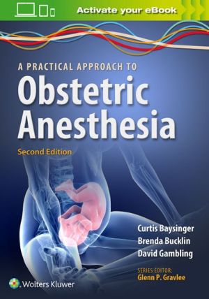 A Practical Approach to Obstetric Anesthesia