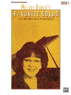 Melody Bober's Favorite Solos, Bk 1: 9 of Her Original Piano Solos