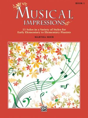 Musical Impressions, Bk 1: 11 Solos in a Variety of Styles for Early Elementary to Elementary Pianists