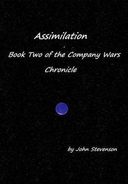 Assimilation: Book Two of the Company Wars Chronicle