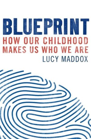 Book Blueprint: How our childhood makes us who we are