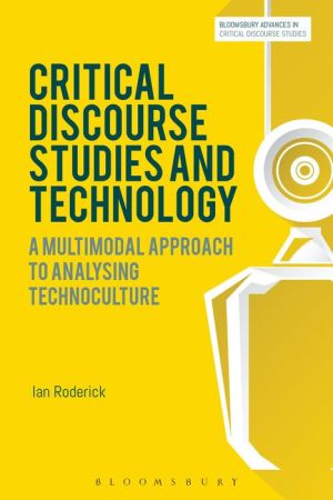 Critical Discourse Studies and Technology: A Multimodal Approach to Analysing Technoculture