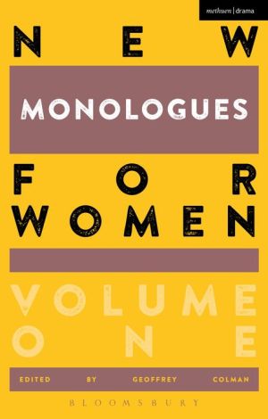 New Monologues for Women: Volume 1