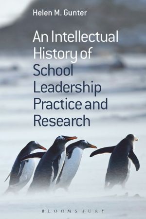 An Intellectual History of School Leadership Practice and Research