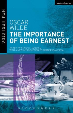 The Importance of Being Earnest: Revised Edition