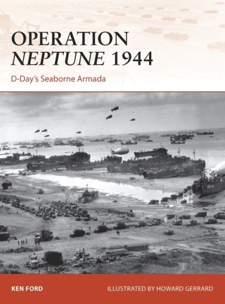 Operation Neptune 1944: D-Day's Seaborne Armada