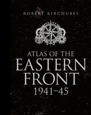 Atlas of the Eastern Front: 1941-45