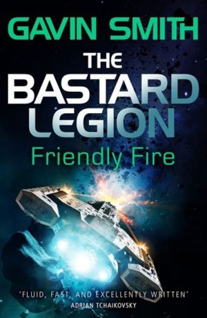 Book The Bastard Legion: Friendly Fire: Book 2
