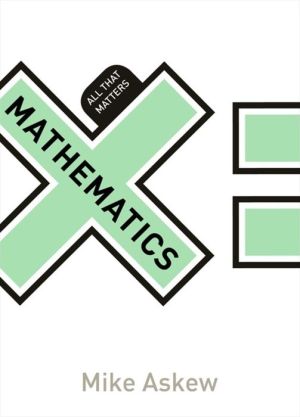 Mathematics: All That Matters