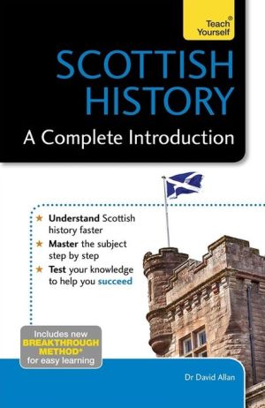Scottish History: A Complete Introduction