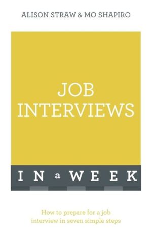 Job Interviews in a Week: Teach Yourself