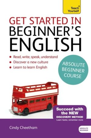 Get Started in Beginner's English (Learn English as a Foreign Language with Teach Yourself)
