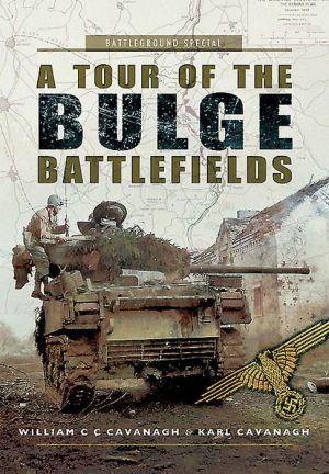 A Tour of the Bulge Battlefield