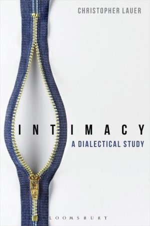 Intimacy: A Dialectical Study