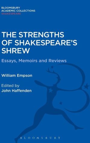The Strengths of Shakespeare's Shrew: Essays, Memoirs and Reviews