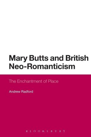 Mary Butts and British Neo-Romanticism: The Enchantment of Place