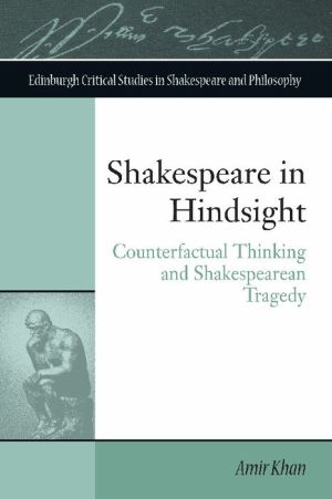 Shakespeare in Hindsight: Counterfactual Thinking and Shakespearean Tragedy