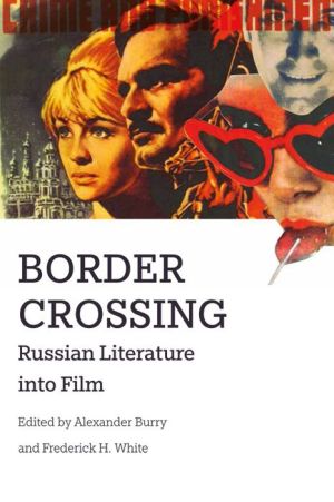 Border Crossing: Russian Literature into Film