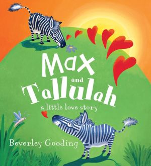 Max and Tallulah: A Little Love Story