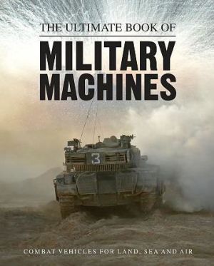 Ultimate Book of Military Machines