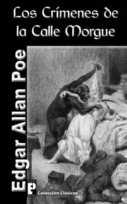 Los Cr Menes De La Calle Morgue By Edgar Allan Poe