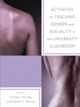 Book Cover Image. Title: Activities for Teaching Gender and Sexuality in the University Classroom, Author: Michael Murphy
