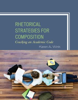 Cracking an Academic Code: Rhetorical Strategies for Composition