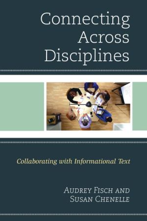 Connecting Across Disciplines: Collaborating with Informational Text
