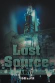 Book Cover Image. Title: Lost Source, Author: John Martin