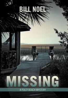 Missing: A Folly Beach Mystery Bill Noel