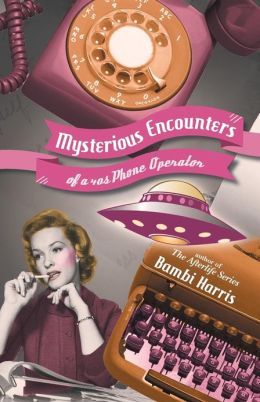 Mysterious Encounters of a 40s Phone Operator Bambi Harris