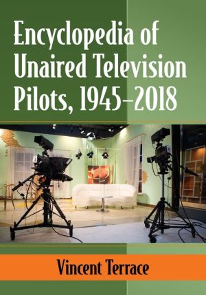Book Encyclopedia of Unaired Television Pilots, 1945-2018