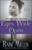 Book Cover Image. Title: Eyes Wide Open:  The Blackstone Affair, Book 3, Author: Raine Miller