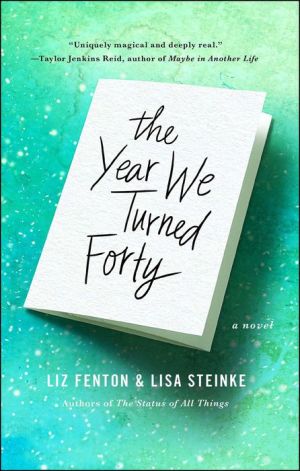 The Year We Turned Forty: A Novel