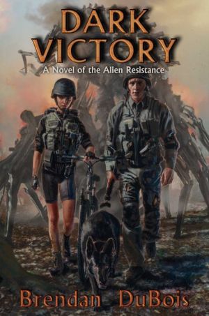 Dark Victory: A Novel of the Alien Resistance
