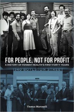 For People, Not For Profit: A History of Fenway Health's First Forty Years