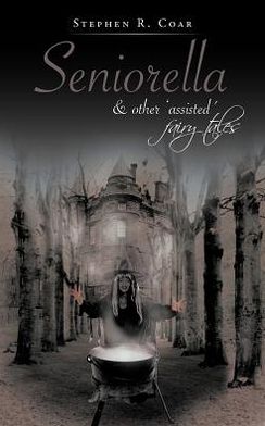 Seniorella: & other 'assisted' fairy tales