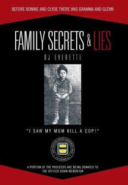 FAMILY SECRETS & LIES: BEFORE BONNIE AND CLYDE THERE WAS GRAMMA AND ...