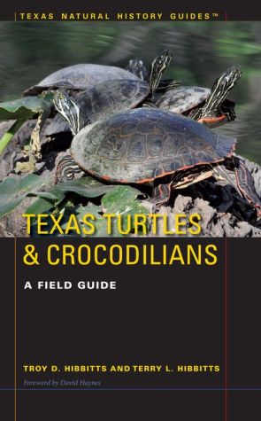 Texas Turtles & Crocodilians: A Field Guide