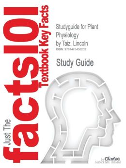 Studyguide for Plant Physiology Taiz, Lincoln, ISBN 9780878935116