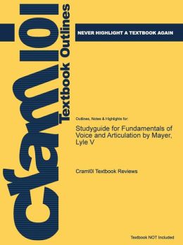 Studyguide for Fundamentals of Voice and Articulation by Mayer ...