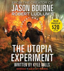 Robert Ludlum's (TM) The Utopia Experiment Kyle Mills and Jeff Woodman