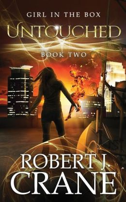 Untouched: The Girl in the Box, Book 2 Robert J. Crane