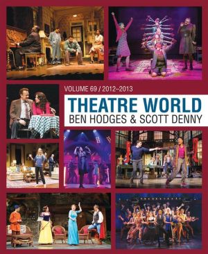 Theatre World Volume 69: 2012-2013
