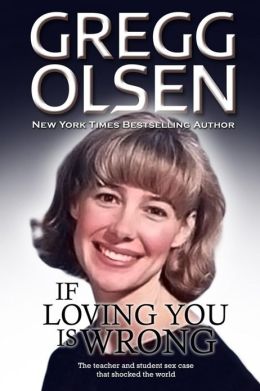 If Loving You is Wrong Gregg Olsen