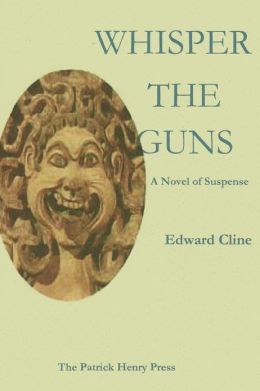 Whisper the Guns Edward Cline