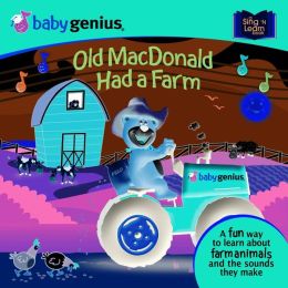 Old MacDonald had a Farm: A Sing 'N Learn Book