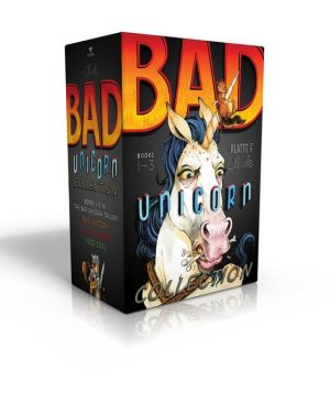 The Bad Unicorn Collection: Bad Unicorn; Fluff Dragon; Good Ogre